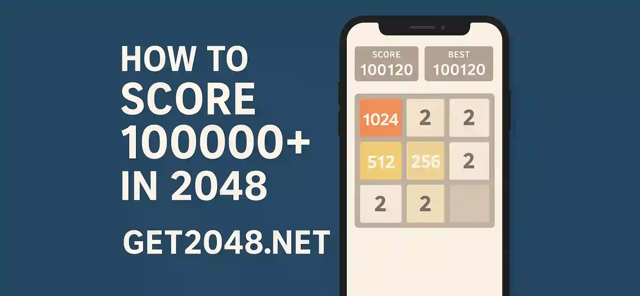 How to Score 100000+ in 2048