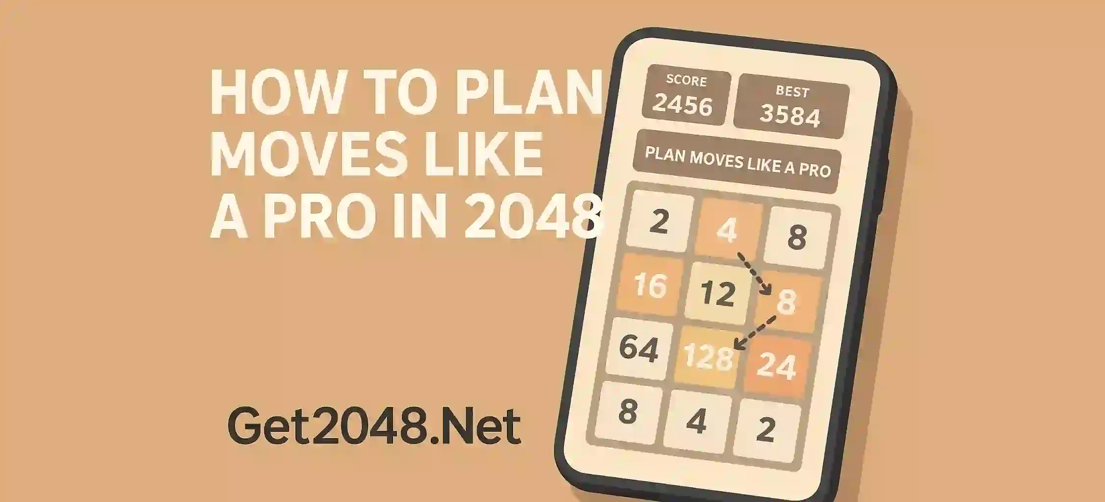 How to Plan Moves Like a Pro in 2048